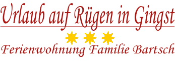 Urlaub auf Rgen in Gingst - Ferienwohnung Familie Bartsch